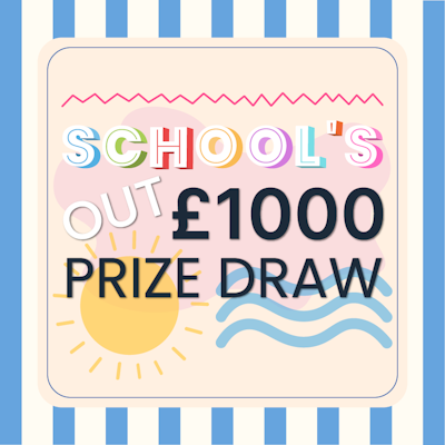 School's Out Prize Draw! Win £1000	